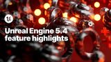 Unreal Engine 5.4 ukazuje svoje nov funkcie