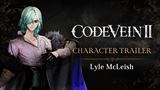 Code Vein II predvdza postavu ermiara Lyle McLeisha 