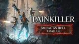 Painkiller dostal metalov� update a prv� DLC