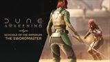 Dune: Awakening predvdza postavu Swordmaster