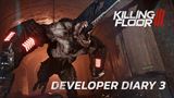 Killing Floor 3 v treom vvojrskom dennku pribliuje prostredia a hudbu