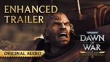 Warhammer 40,000: Dawn of War - Definitive Edition ukazuje Enhanced trailer 