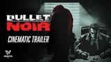 Bullet Noir sa mst a naplno bojuje v uliciach mesta