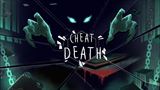 Cheat Death chce vyhra nad smrou, hoci aj podvodom