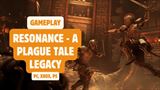 Pozrite si 45 min�t z hrania Resonance - A Plague Tale Legacy