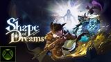 Shape of Dreams dostal konzolov� launch trailer, rovno pri�iel aj do Game Passu