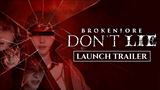 Psychologick� horor BrokenLore: DON'T LIE  je u� vonku