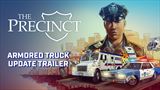 The Precinct dostal Armored Truck s nov�m obsahom zadarmo